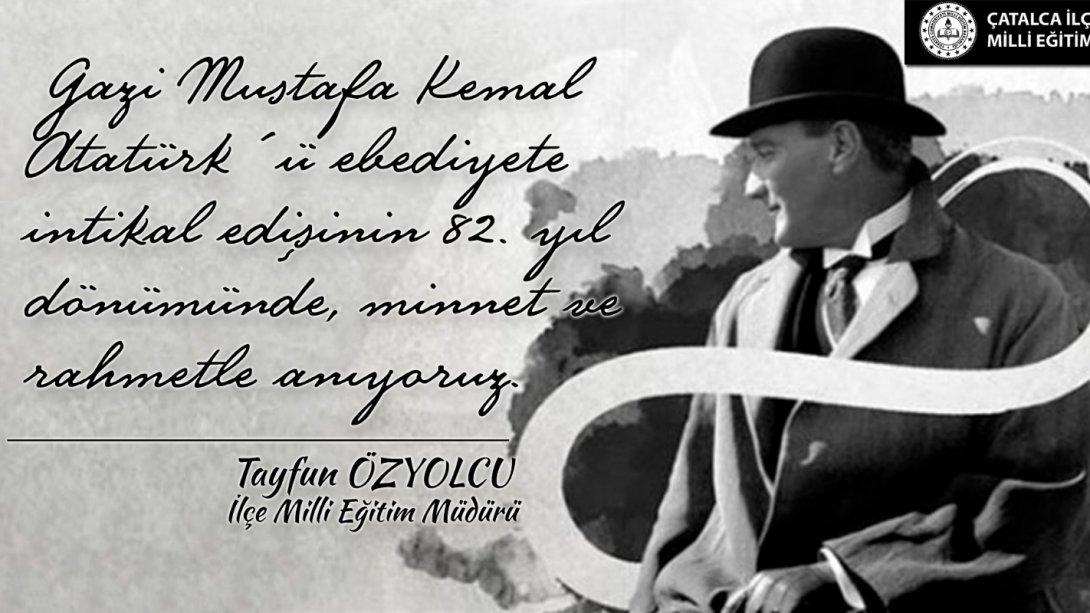 Başöğretmenimiz Gazi Mustafa Kemal Atatürk'ü Saygı ve Minnetle Anıyoruz